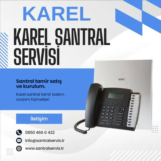karel santral servisi